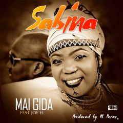 MUSIC | Sabina – Mai Gida ft. Joe EL