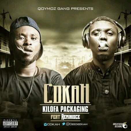 MUSIC | Cdkah – “Kilofah Packaging” ft. Reminisce