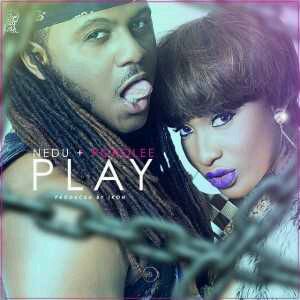 MUSIC | Nedu – Play Ft. Tonto Dikeh