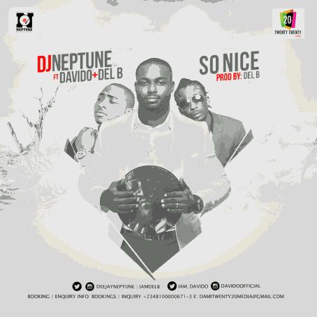 MUSIC | DJ Neptune ft Davido & Del B – So Nice