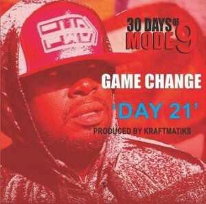 MUSIC | Modenine – Game Change (30 Days Of Modenine Day 21)