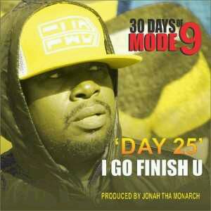 MUSIC | Modenine – I Go Finish You (30 Days Of Modenine Day 25)