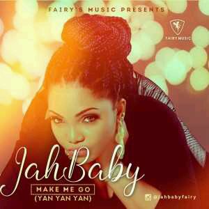 MUSIC | Jahbaby – Make Me Go (Yan Yan Yan) FT. Mr 2kay