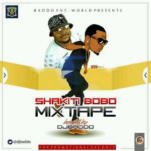 MIXTAPE | Dj Baddo – Shakiti Bobo Mix @Djbaddo @olamide_YBNL @BaddoentWorld