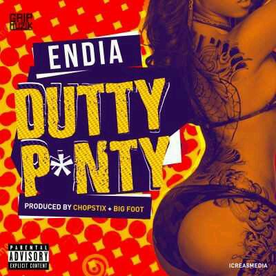 MUSIC | Endia – “Dutty Panty” (Prod. By Chopstix & Big Foot)