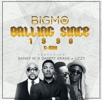 MUSIC | Big Mo – “Balling Since 1990 (G Mix)” ft. Banky W, Dammy Krane & Uzzy