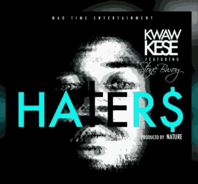 MUSIC | Kwaw Kese – “Haters” ft. StoneBwoy