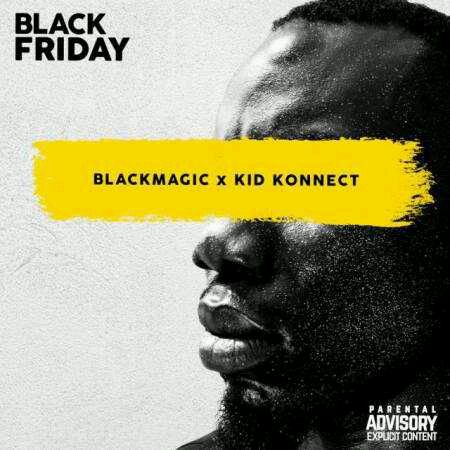 MUSIC | Black Magic & Kid Konnect – Number 1