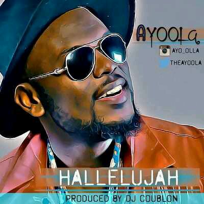 MUSIC | Ayoola – Hallelujah (Prod. by DJ Coublon)