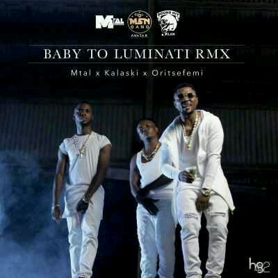 VIDEO + AUDIO | Mtal ft. Oritsefemi & Kalashi –Baby To Luminati (Remix)