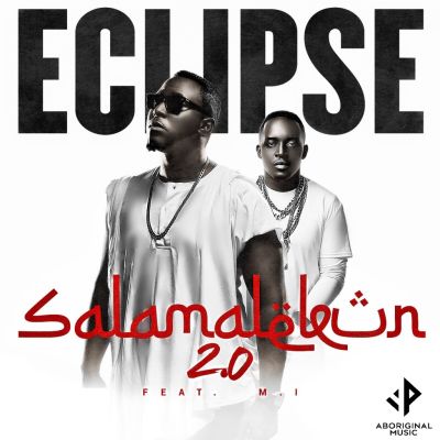 MUSIC | Eclipse – “Salamalekun 2.0” ft. M.I