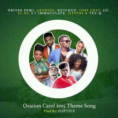 MUSIC | Ovation Carol 2015 – Happy People ft. Oritse Femi X Aramide X Ketchup X Toby Grey X JJC X EL-Hi X S.T X Immaculate X Jeffery X Tee-Q