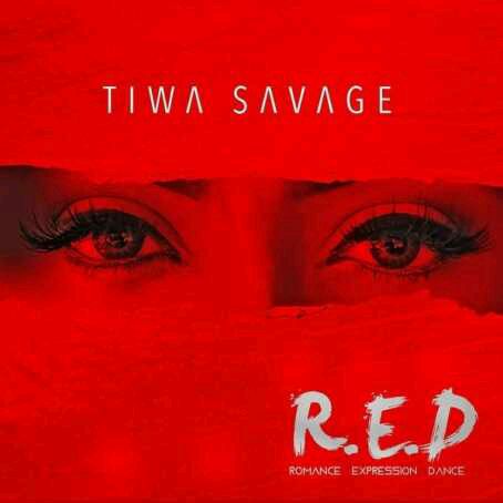 ALBUM TRACKLIST | Tiwa Savage – R.E.D ( Romance, Expression & Dance)