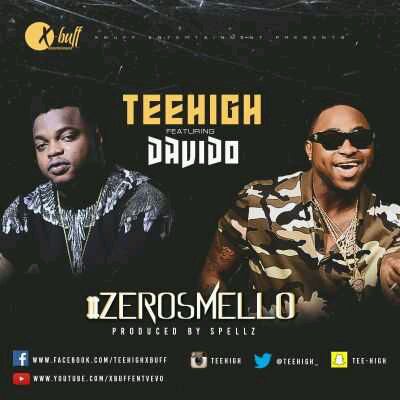 Teehigh – “Zero Smello” ft. Davido