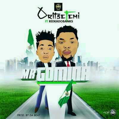 VIDEO + AUDIO | Oritsefemi – “Mr. Gomina” ft. Reekado Banks