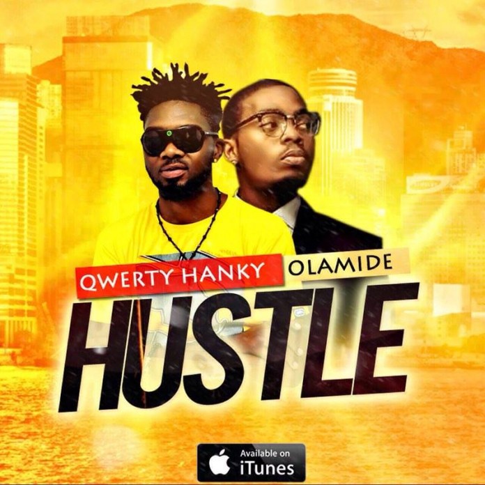 Qwerty Hancky – Hustle ft. Olamide