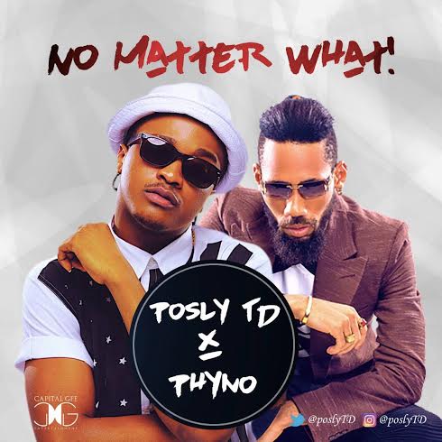 Posly TD x Phyno – No Matter What