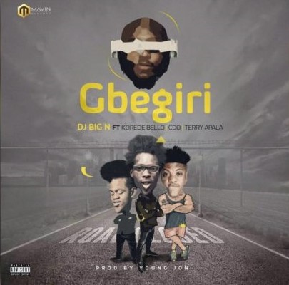 DJ Big N ft. Korede Bello, CDQ & Terry Apala – “Gbegiri”