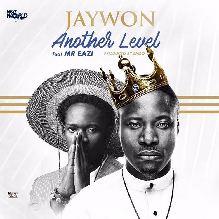 Jaywon ft. Mr Eazi – Another Level