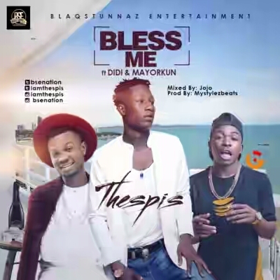 DOWNLOAD Thespis ft. Didi & Mayorkun – “Bless Me” mp3