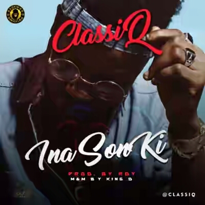ClassiQ – “Ina Son Ki” (Freestyle)