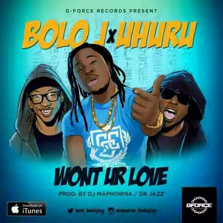 VIDEO + AUDIO | Bolo J ft. Uhuru & DJ Maphorisa – Wont Ur Love