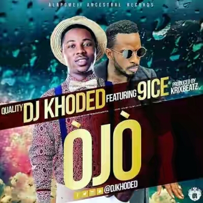 VIDEO + AUDIO | DJ Khoded ft. 9ice – “Ojo”