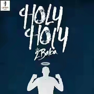 VIDEO + AUDIO | 2Baba – Holy Holy