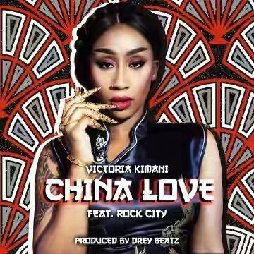 VIDEO + AUDIO | Victoria Kimani Ft R.City – China Love