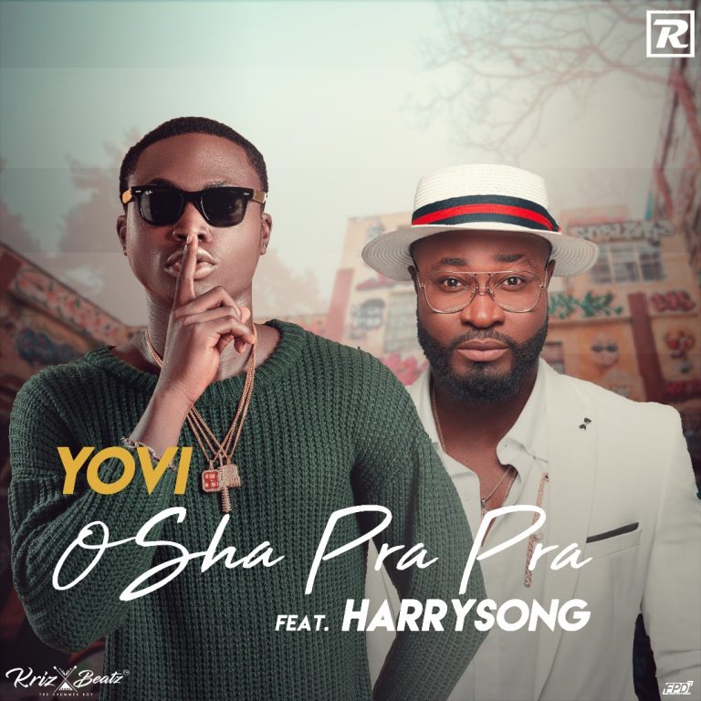 DOWNLOAD MP3: Yovi Ft. Harrysong – Osha Pra Pra (Remix)