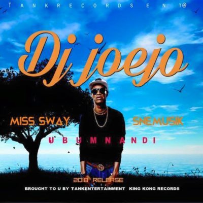 DOWNLOAD MP3: DJ Joejo – Ubumnandi ft. Miss Sway & Sne Musik