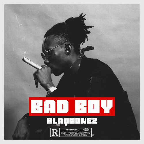 BlaqBonez – Bad Boy