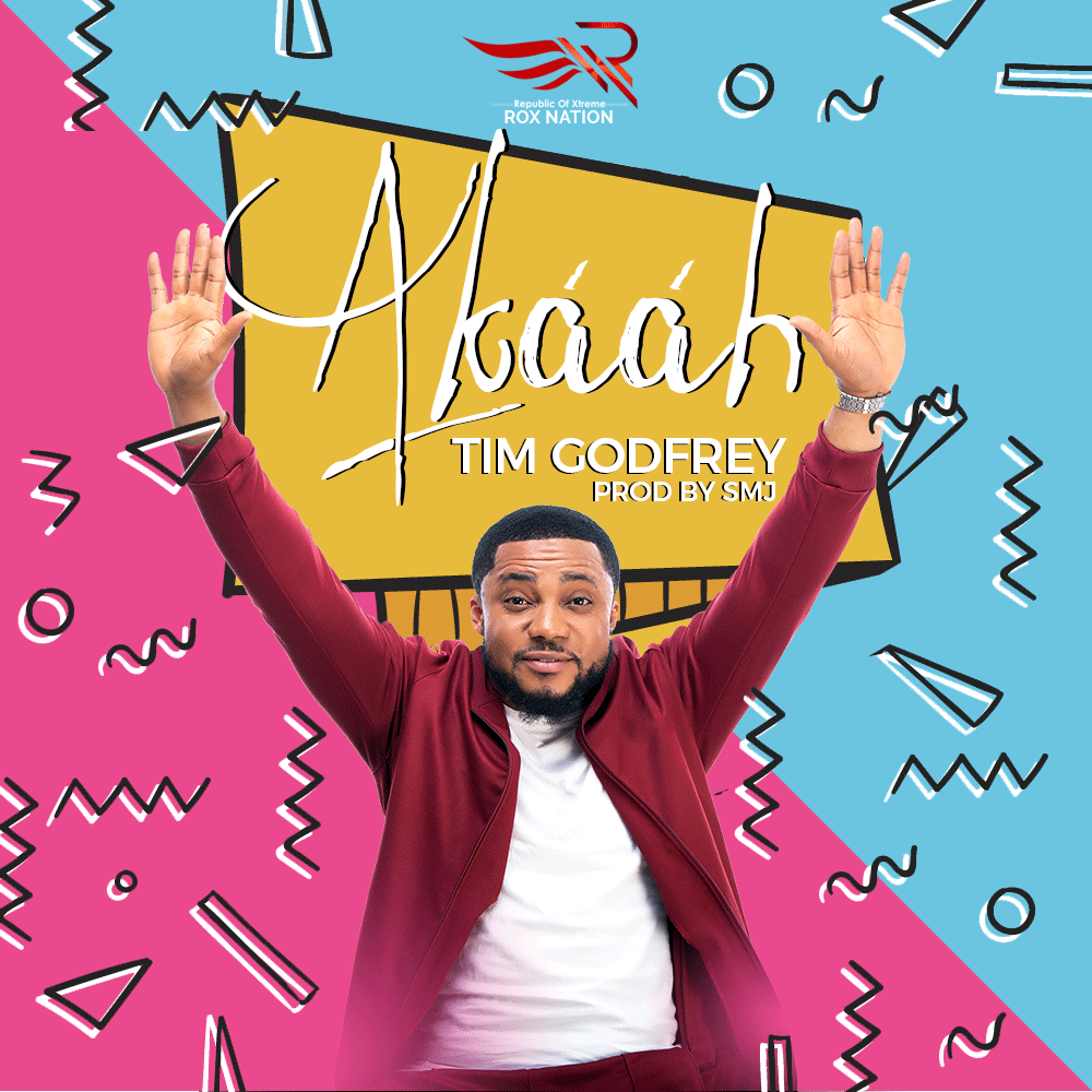 Tim Godfrey – “Akaah”