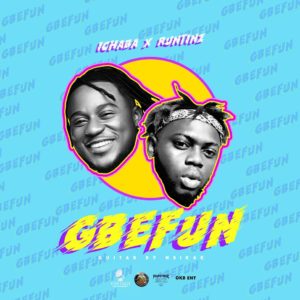 MP3: Ichaba X Runtinz – Gbefun