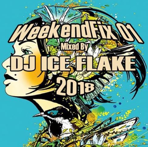 DOWNLOAD MP3: Dj Ice Flake – Weekend Fix 1 2018