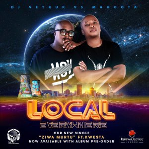 DOWNLOAD MP3: DJ Vetkuk vs Mahoota – Ziwa Murtu Ft. Kwesta