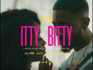 VIDEO: D-O – Itty Bitty