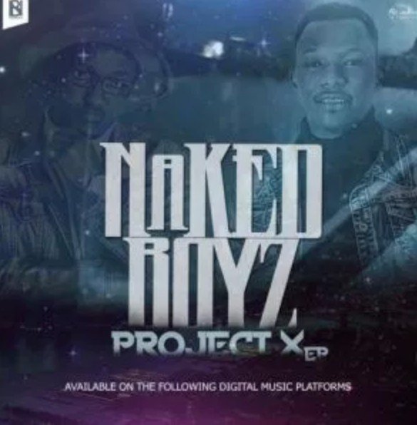 MUSIC | Nakedboys – Project X