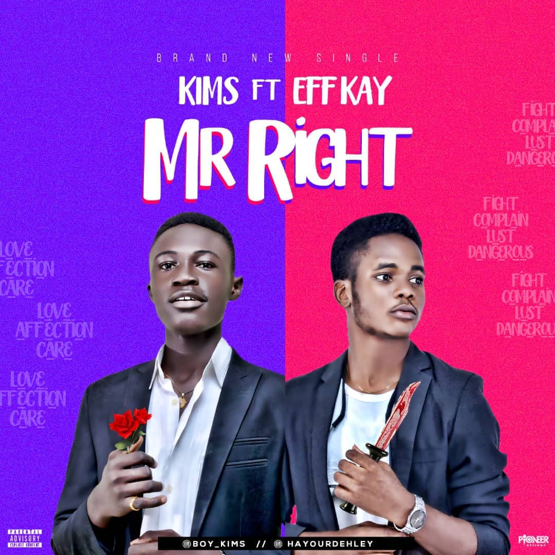 MUSIC | Kims ft Eff kay – Mr Right