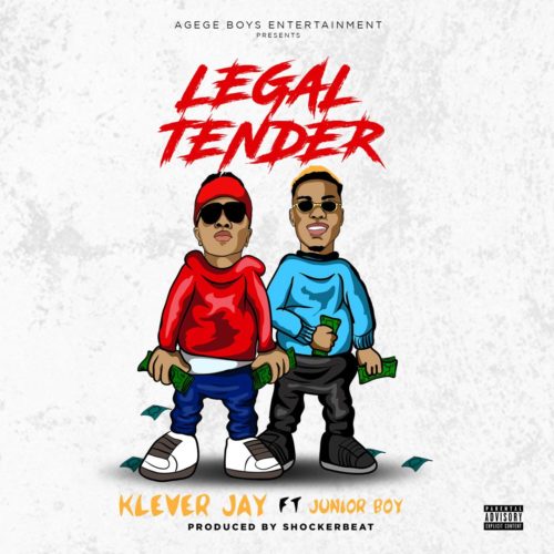 Klever Jay – Legal Tender ft Junior Boy