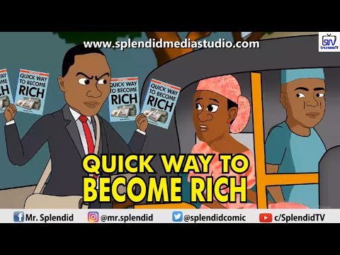 Comedy Video: Splendid Cartoon – Quick Ways To Be Rich