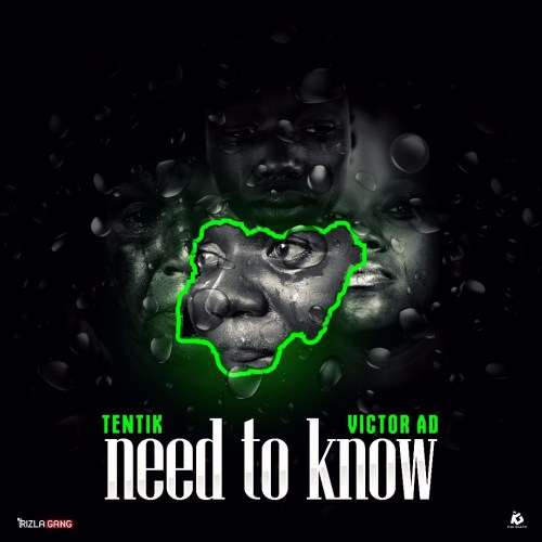 MUSIC | TenTik ft. Victor AD – Need To Know