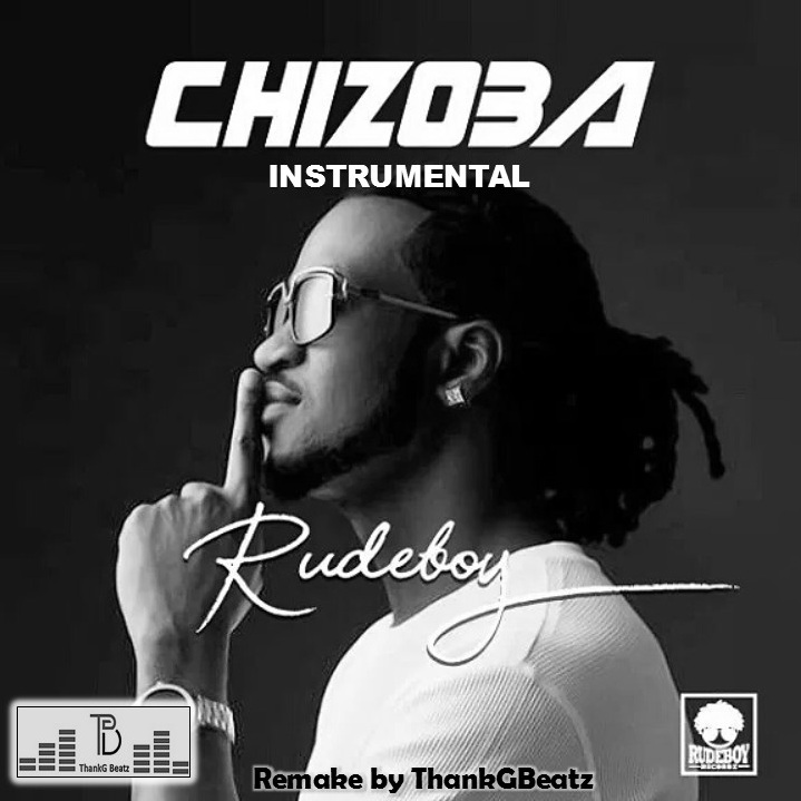 Download Instrumental: Rudeboy – Chizoba (Beat By ThankG)
