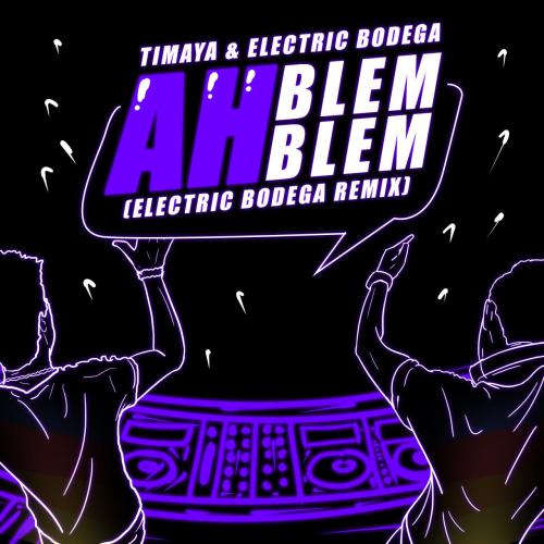 DOWNLOAD MP3: Timaya – Ah Blem Blem (Electric Bodega Remix)