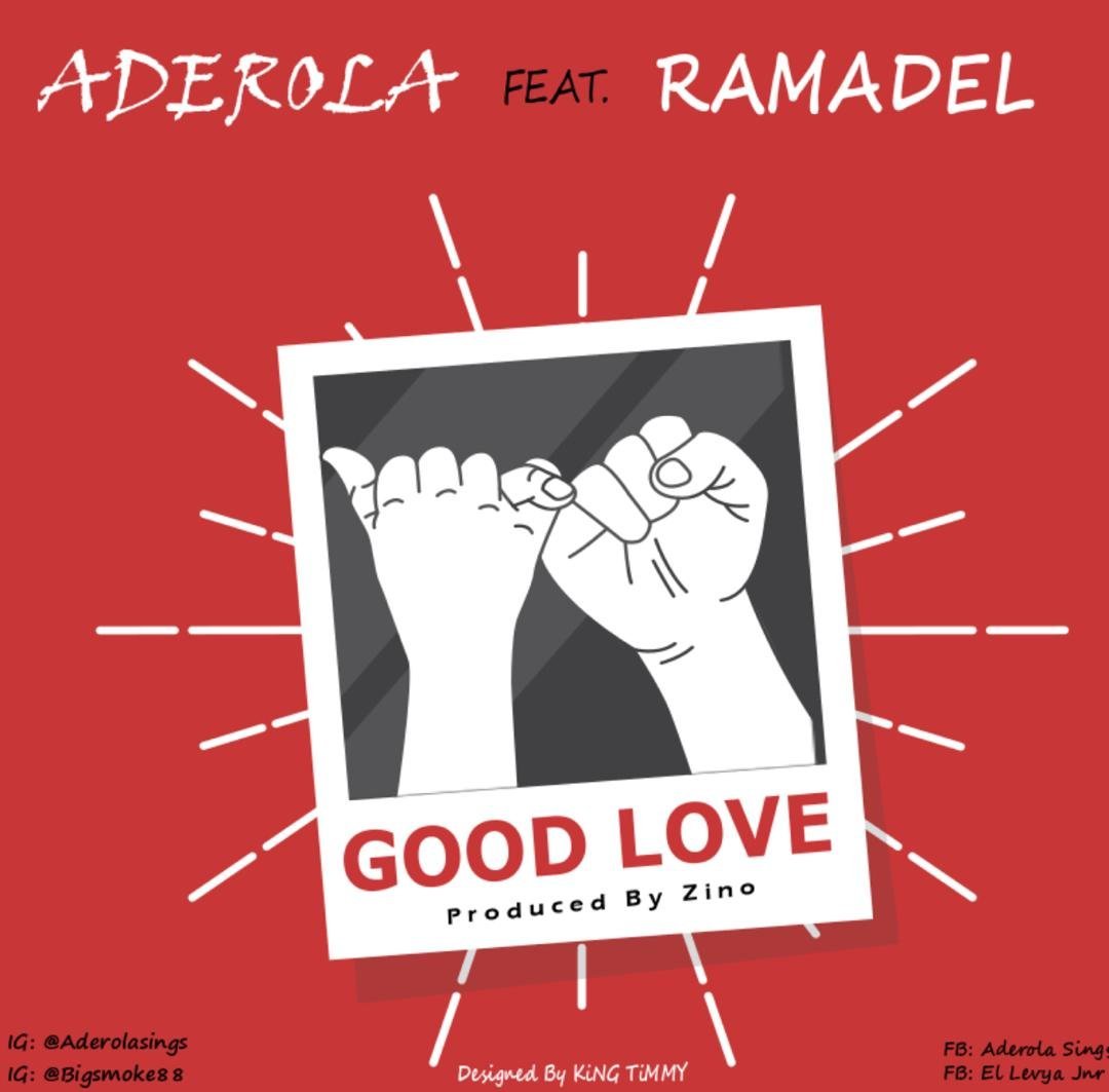 DOWNLOAD: Aderola Ft. Ramadel – Good Love MP3