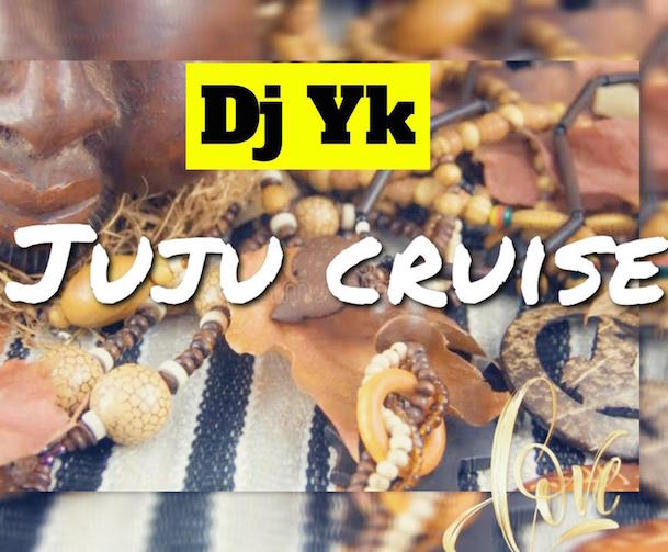 DOWNLOAD DJ YK – Juju Cruise mp3