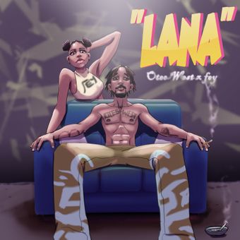 DOWNLOAD Otee West – Lana Ft Fey mp3
