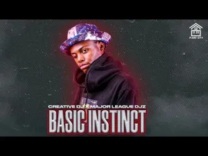 DOWNLOAD Creative Dj Ft. Major League Djz – Basic Instinct mp3