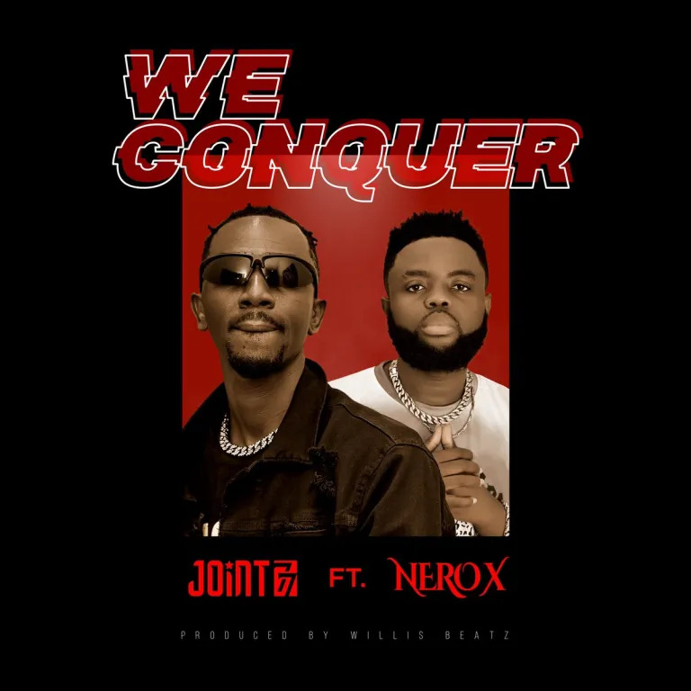 DOWNLOAD Joint 77 – We Conquer Ft Nero X mp3