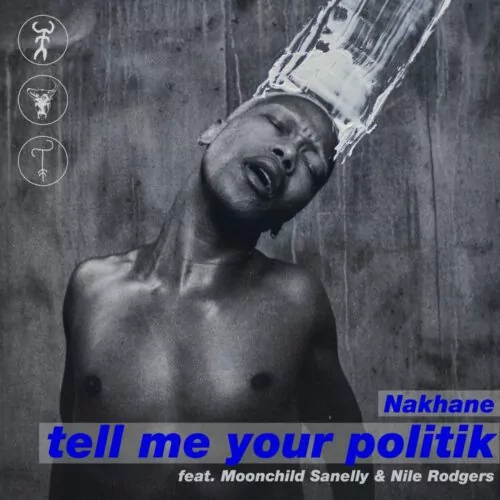DOWNLOAD Nakhane ft Moonchild Sanelly & Nile Rodgers – Tell Me Your Politik mp3